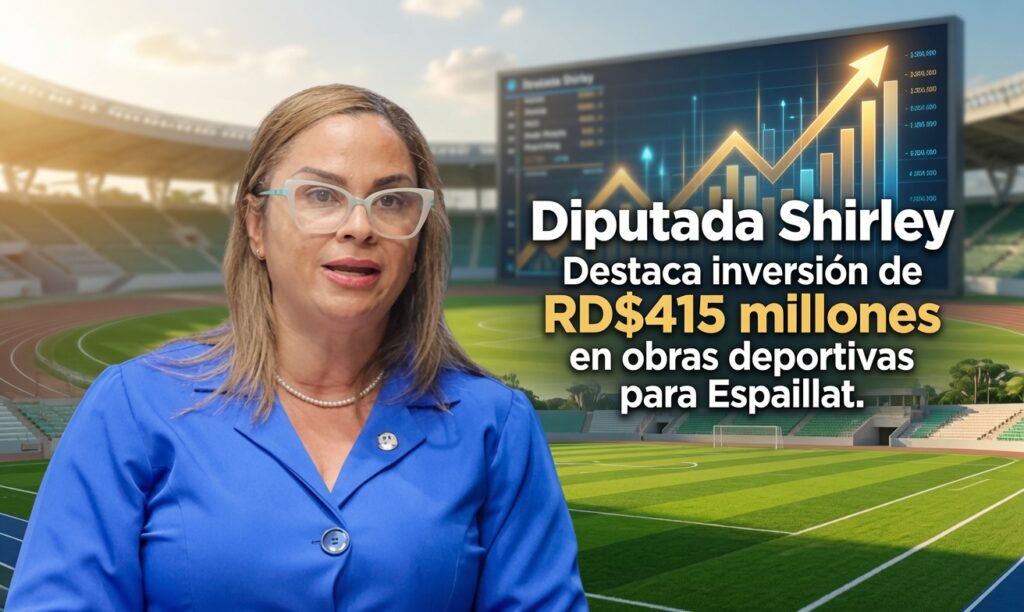Espaillat recibirá RD$415 millones en obras deportivas, destaca diputada Shirley López