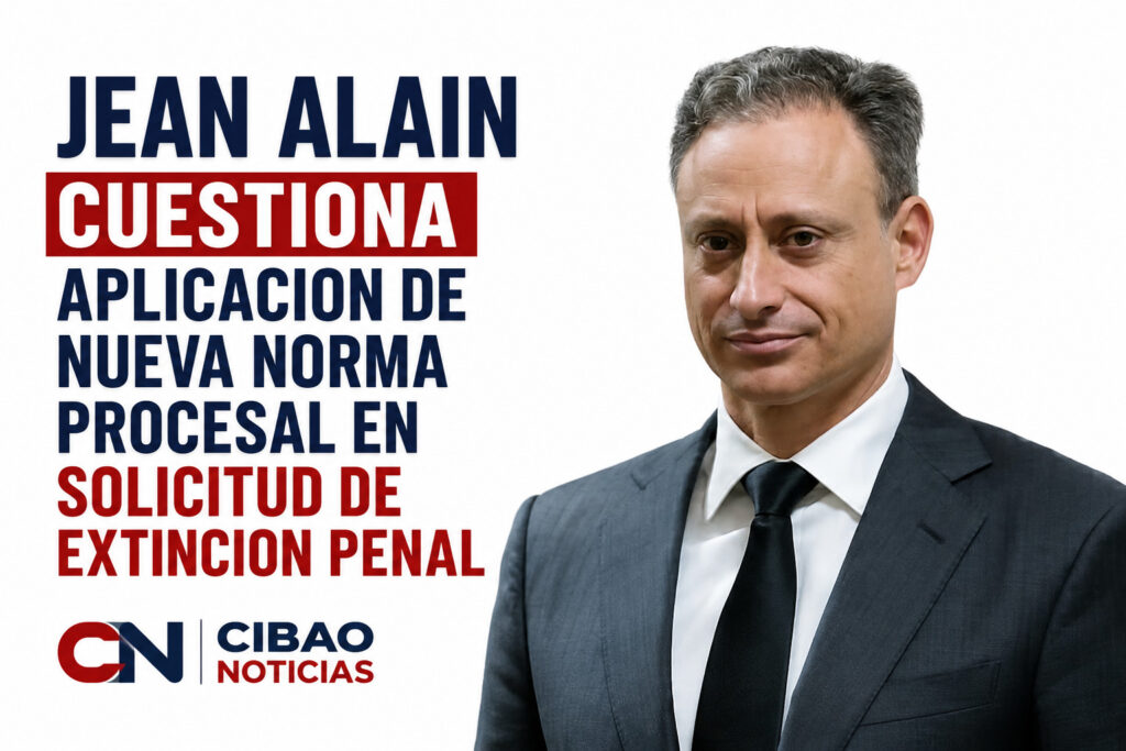 Jean Alain cuestiona aplicación de nueva norma procesal en solicitud de extinción penal